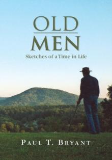 Old Men : Sketches of a Time in Life