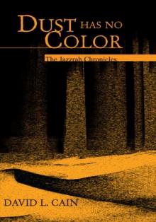 Dust Has No Color : The Jazzrah Chronicles