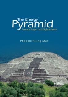 The Energy Pyramid : Twenty Steps to Enlightenment