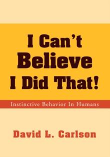 I Can't Believe I Did That! : Instinctive Behavior in Humans