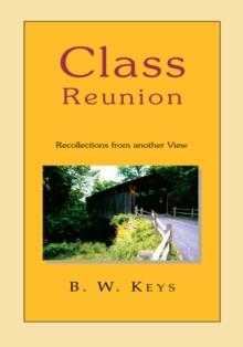 Class Reunion : Recollections from Another View