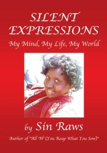 Silent Expressions : My Mind, My Life, My World