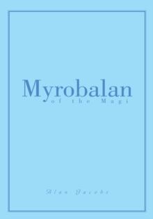 Myrobalan of the Magi