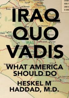 Iraq Quo Vadis : What America Should Do