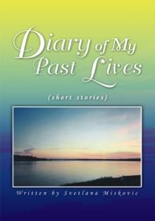 Diary of My Past Lives : (Short Stories)