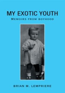 My Exotic Youth : "(Memoirs from Boyhood)"