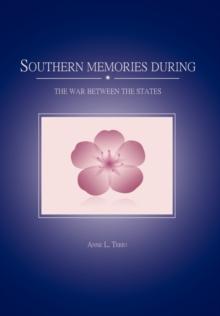 Southern Memories During the War Between the States