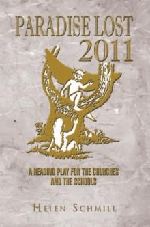 Paradise Lost 2011 : A Reading Play for the Churches and the Schools