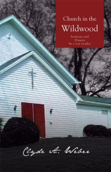 Church in the Wildwood : Sermons and Prayers by a Lay Leader