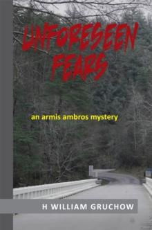 Unforeseen Fears : An Armis Ambros Mystery