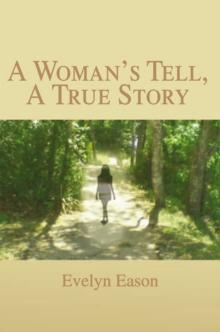 A Woman's Tell, a True Story