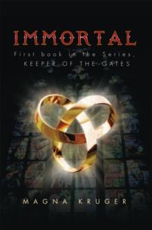 Immortal : First Book in the Series, Keeper of the Gates