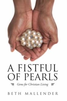 A Fistful of Pearls : Gems for Christian Living