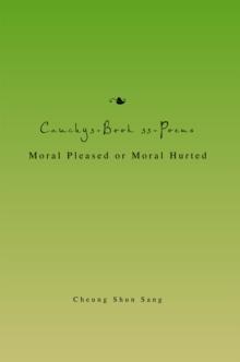 Cauchy3-Book 33-Poems : Moral Pleased or Moral Hurted