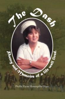 The Dash : Memoirs and Poems of a Life Well Lived