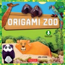 Origami Zoo Ebook : Make a Complete Zoo of Origami Animals!: Origami Book with 15 Projects Plus Downloadable Paper Patterns & Stickers