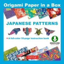 Origami Paper in a Box - Japanese Patterns : Origami Book with Downloadable Patterns for 10 Different Origami Papers