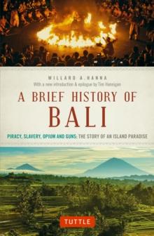 Brief History Of Bali : Piracy, Slavery, Opium and Guns: The Story of a Pacific Paradise