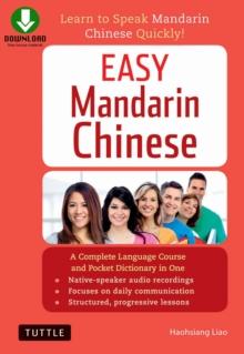 Easy Mandarin Chinese : Learn to Speak Mandarin Chinese Quickly! (Downloadable Audio Included)