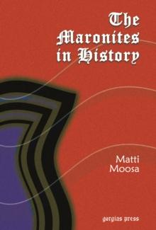 The Maronites in History : Second Edition