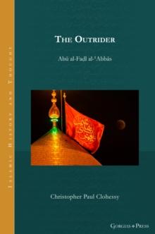 The Outrider : Abu al-Fadl al-?Abbas