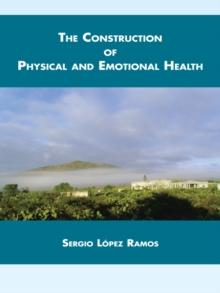 The Construction of Physical and Emotional Health