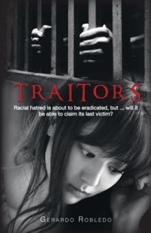 Traitors : Racial Hatred Is About to Be Eradicated, but ... Will It Be Able to Claim Its Last Victim?