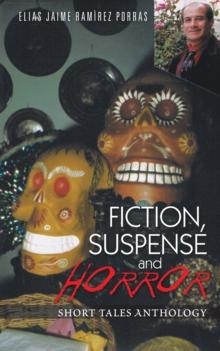 Fiction, Suspense and Horror : Short Tales Anthology