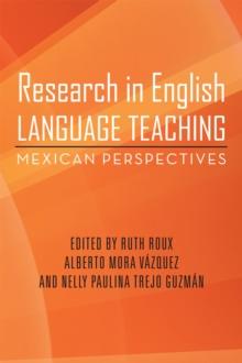 Research in English Language Teaching : Mexican Perspectives