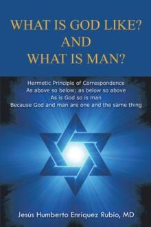 What Is God Like? and What Is Man?