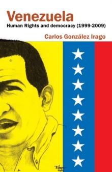 Venezuela         Human Rights and Democracy (1999-2009) : Human Rights and Democracy in Venezuela