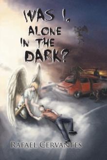 Was I, Alone in the Dark?