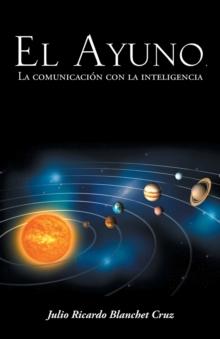 El Ayuno, La Comunicacion Con La Inteligencia