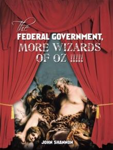 The Federal Government,  More Wizards of Oz !!!!!