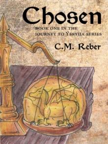 Chosen : Book One in the Journey to Ysryiia Series