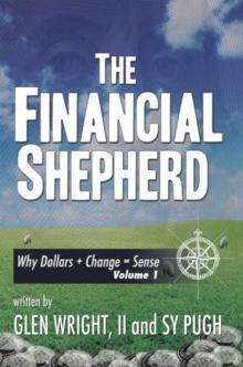 The Financial Shepherd : Why Dollars + Change = Sense