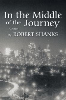 In the Middle of the Journey : A Novel