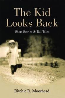 The Kid Looks Back-Short Stories & Tall Tales