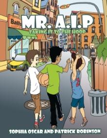 Mr. A.I.P : Taking it to the Hoop