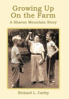 Growing Up on the Farm : A Sharon Mountain Story