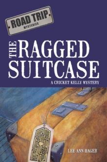 The Ragged Suitcase : A Cricket Kelly Mystery