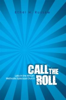 Call the Roll : Laity in the African Methodist Episcopal Church