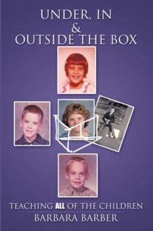 Under, In, and Outside the Box : Teaching All of the Children