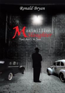 Maximillion Slaughter : That Ain't No Jive