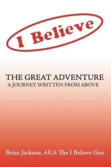 The Great Adventure : A Journey Written from Above.