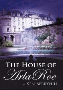 The House of Arla Roe