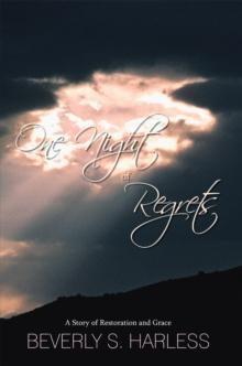 One Night of Regrets : A Story of Restoration and Grace