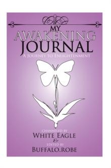 My Awakening Journal : A Journey to Enlightenment