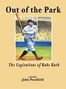 Out of the Park : The Cogitations of Babe Ruth