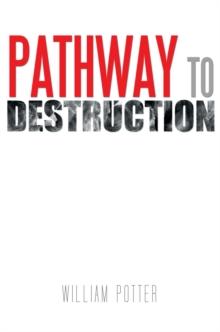 Pathway to Destruction